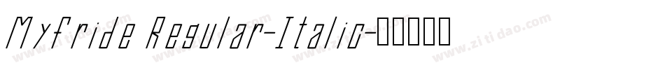 Myfride Regular-Italic字体转换